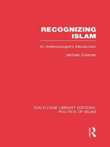 Cover image for Recognizing Islam: An Anthropologist's Introduction