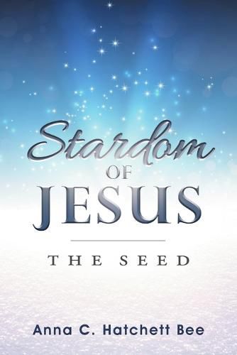 Cover image for Stardom of Jesus: The Seed