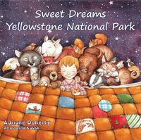 Cover image for Sweet Dreams Yellowstone National Park