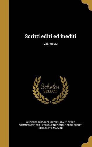 Cover image for Scritti editi ed inediti; Volume 32