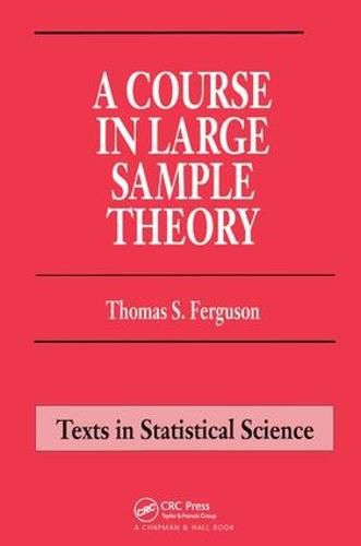 Cover image for A Course in Large Sample Theory