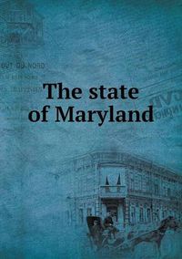 Cover image for The state of Maryland