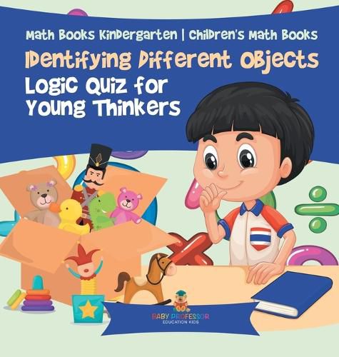 Cover image for Identifying Different Objects - Logic Quiz for Young Thinkers - Math Books Kindergarten Children's Math Books