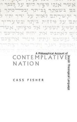 Cover image for Contemplative Nation: A Philosophical Account of Jewish Theological Language