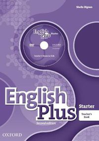 Cover image for English Plus: Starter: Teacher's Book with Teacher's Resource Disk and access to Practice Kit: The right mix for every lesson