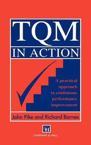 Cover image for TQM in Action:A Practical Approach to Continuous Performance Improvement