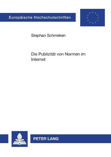 Cover image for Die Publizitat von Normen im Internet; Unter besonderer Berucksichtigung der Kostenfrage