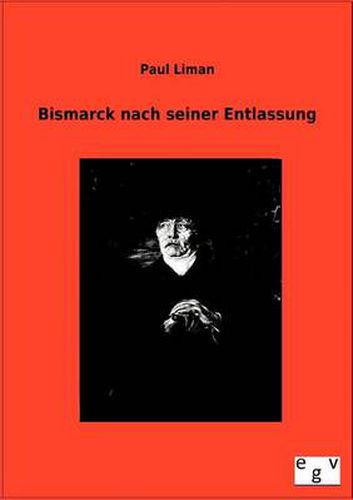 Cover image for Bismarck nach seiner Entlassung