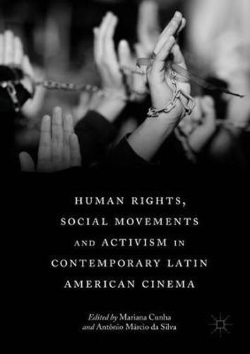 Cover image for Human Rights, Social Movements and Activism in Contemporary Latin American Cinema