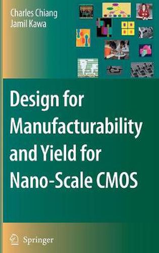 Cover image for Design for Manufacturability and Yield for Nano-Scale CMOS