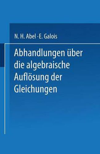 Cover image for Abhandlungen UEber Die Algebraische Aufloesung Der Gleichungen