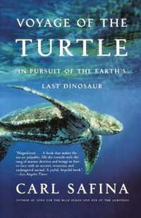 Cover image for Voyage of the Turtle: In Pursuit of the Earth's Last Dinosaur