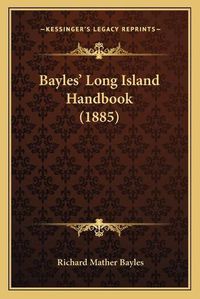 Cover image for Baylesacentsa -A Cents Long Island Handbook (1885)