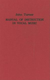 Cover image for A Manual of Instruction in Vocal Music (1833)