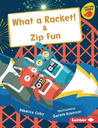 Cover image for What a Racket! & Zip Fun