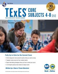 Cover image for TExES Core Subjects 4-8 (211) 2nd Ed., with Online Practice Tests