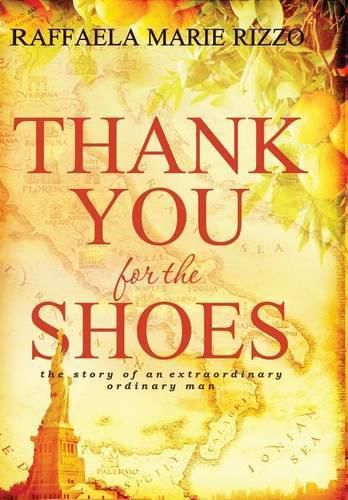 Cover image for Thank You for the Shoes: the story of an extraordinary ordinary man