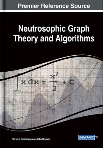 Cover image for Neutrosophic Graph Theory and Algorithms