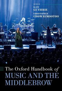 Cover image for The Oxford Handbook of Music and the Middlebrow