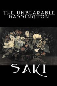 Cover image for The Unbearable Bassington by Saki, Fiction, Classic, Literary