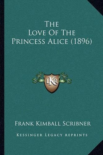 The Love of the Princess Alice (1896)