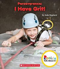 Cover image for Perseverance: I Have Grit!