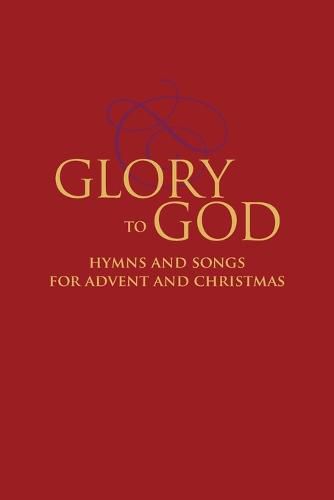 Cover image for Glory to God - Hymns and Songs for Advent and Christmas