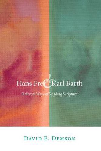 Cover image for Hans Frei and Karl Barth: Different Ways of Reading Scripture