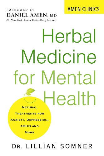 Herbal Medicine For Mental Health: Natural Treatments for Anxiety, Depression, ADHD, and More