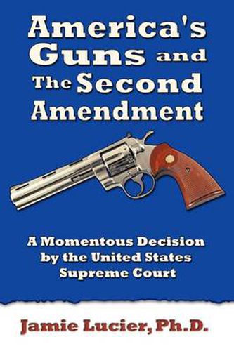America's Guns and the Second Amendment