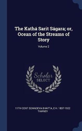 The Katha Sarit Sagara; Or, Ocean of the Streams of Story; Volume 2