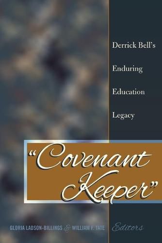 Cover image for Covenant Keeper: Derrick Bell's Enduring Education Legacy