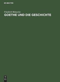 Cover image for Goethe Und Die Geschichte