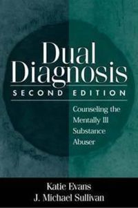 Cover image for Dual Diagnosis: Counseling the Mentally Ill Substance Abuser
