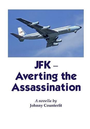 Cover image for JFK-Averting the Assassination