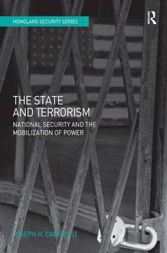 Cover image for The State and Terrorism: National Security and the Mobilization of Power