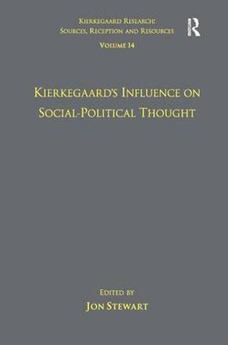 Cover image for Volume 14: Kierkegaard's Influence on Social-Political Thought