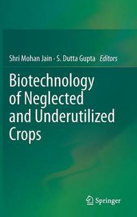 Cover image for Biotechnology of Neglected and Underutilized Crops