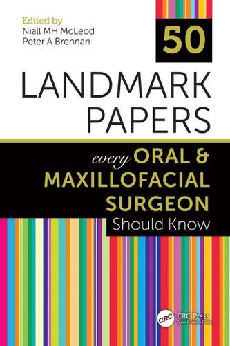 Cover image for 50 Landmark Papers every Oral & Maxillofacial Surgeon Should Know