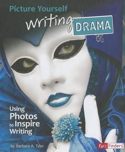 Cover image for Picture Yourself Writing Drama: Using Photos to Inspire Writing