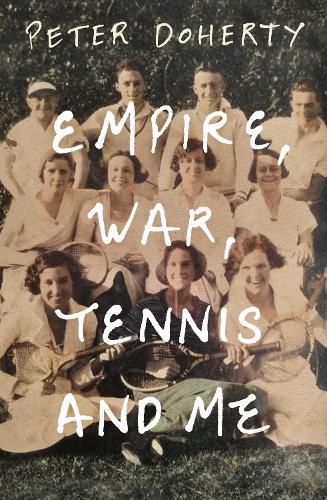 Cover image for Empire, War, Tennis and Me