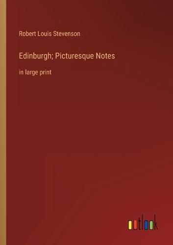 Cover image for Edinburgh; Picturesque Notes