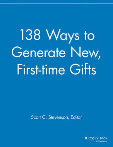 138 Ways to Generate New, First-time Gifts