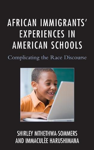 Cover image for African Immigrants' Experiences in American Schools: Complicating the Race Discourse