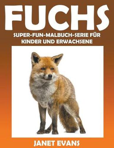 Fuchs: Super-Fun-Malbuch-Serie fur Kinder und Erwachsene