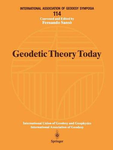 Cover image for Geodetic Theory Today: Third Hotine-Marussi Symposium on Mathematical Geodesy L'Aquila, Italy, May 30-June 3, 1994