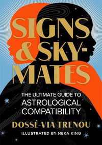 Cover image for Signs & Skymates: The Ultimate Guide to Astrological Compatibility