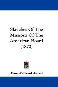 Cover image for Sketches of the Missions of the American Board (1872)