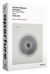 Cover image for Aperture Magazine Anthology: The Minor White Years, 1952-1976