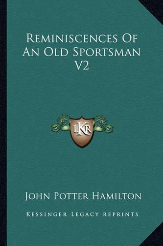 Cover image for Reminiscences of an Old Sportsman V2